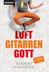 Luftgitarrengott - Herbert Hirschler - ebook