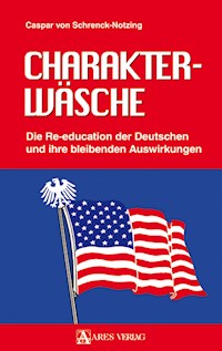 Charakterwäsche - Caspar von Schrenck-Notzing - ebook