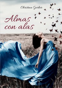 Almas con alas - Christina Gerber - ebook