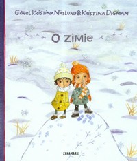 O zimie - Digman Kristina, Naslund Gorel Kristina - książka