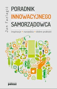 Poradnik Innowacyjnego samorządowca - Jan Fazlagić - ebook + książka