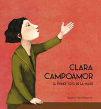 Clara Campoamor. El primer voto de la mujer - Raquel Díaz Reguera - ebook
