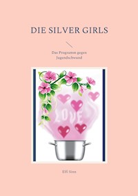 Die Silver Girls - Elfi Sinn - ebook
