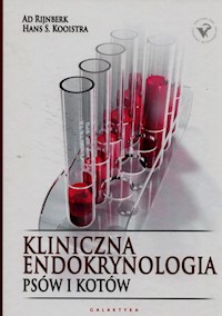 Kliniczna endokrynologia psów i kotów - Rijnberk Ad, Kooistra Hans S. - książka