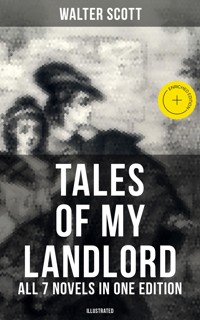 Tales of My Landlord - All 7 Novels in One Edition (Illustrated) - Walter Scott - ebook
