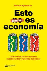 Esto también es economía - Nicolás Ajzenman - ebook