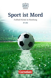 Die DaF-Bibliothek / A1/A2 - Sport ist Mord - Roland Dittrich - ebook