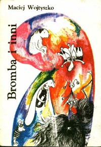 Bromba i inni - Maciej Wojtyszko - ebook + książka