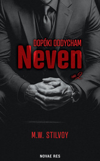 Dopóki oddycham. Neven - M.W. Stilvoy - ebook + audiobook + książka