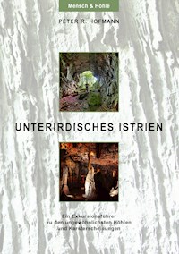 Unterirdisches Istrien - Peter R. Hofmann - ebook