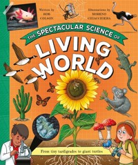 The Spectacular Science of the Living World - Colson Rob - książka