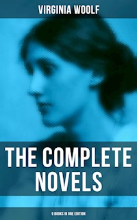 The Complete Novels - 9 Books in One Edition - Virginia Woolf - ebook