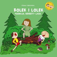 Bolek i Lolek poznają sekrety lasu - Liliana Fabisińska - książka
