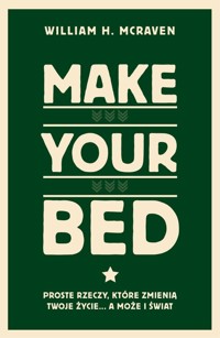 Make Your Bed. - McRaven William H - książka