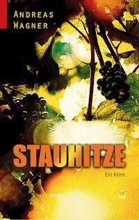 Stauhitze - Andreas Wagner - ebook