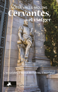 CERVANTES, EL VIATGER - Núria Valls Molins - ebook