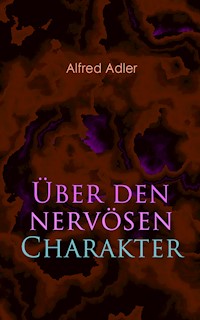 Über den nervösen Charakter - Alfred Adler - ebook