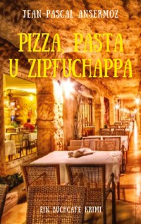 Pizza, Pasta u Zipfuchappa - Jean-Pascal Ansermoz - ebook