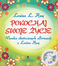 Pokochaj swoje życie + CD - Hay Louise L. - książka
