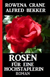 Rosen für eine Hochstaplerin - Rowena Crane - ebook