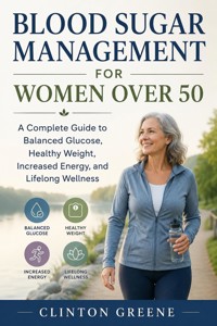 Blood Sugar Management for WomenOver50 - Clinton Greene - ebook