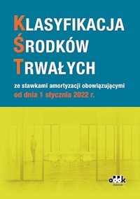 Klasyfikacja środków trwałych ze stawkami amortyzacji obowiązującymi od dnia 1 stycznia 2022 r. - *|* - książka