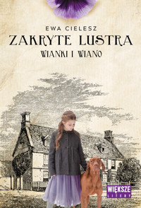 Wianki i wiano. Zakryte lustra. Tom 2 (Duże Litery) - Ewa Cielesz - ebook + audiobook + książka