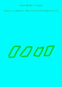 Paulo in Lissabon, New York und Südafrika (3) - HaMuJu - ebook