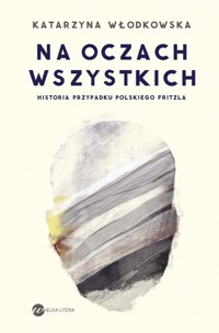 Na oczach wszystkich - Włodkowska Katarzyna - ebook + książka