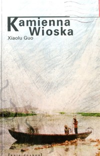 Kamienna wioska - Xiaolu Guo - ebook