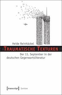 Traumatische Texturen - Heide Reinhäckel - ebook