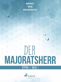 Der Majoratsherr Bd. 1 - Nataly von Eschstruth - ebook
