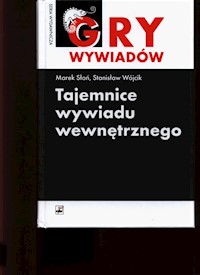 Tajemnice wywiadu wewnętrznego - Słoń Marek, Wójcik Stanisław - książka