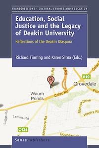 Education, Social Justice and the Legacy  of Deakin University -  - ebook