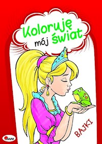 Koloruję mój świat Bajki - Szałek Małgorzata, Budek Mariola - książka