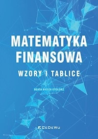 Matematyka finansowa Wzory i tablice - Bieszk-Stolorz Beata - książka