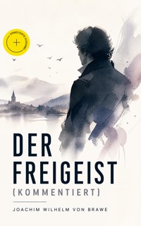 Der Freigeist (Kommentiert) - Joachim Wilhelm von Brawe - ebook