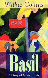 Basil: A Story of Modern Life - Collins Wilkie - ebook