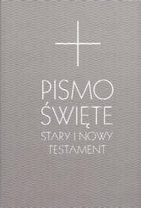 Pismo Święte. Stary i Nowy Testament - zbiorowa praca - książka