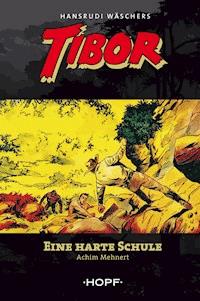 Tibor 4: Eine harte Schule - Achim Mehnert - ebook
