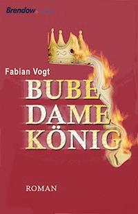 Bube, Dame, König - Fabian Vogt - ebook