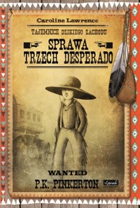 Sprawa trzech desperado - Lawrence Caroline - książka