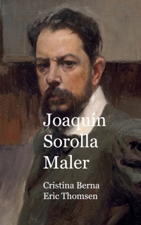 Joaquín Sorolla Maler - Cristina Berna - ebook