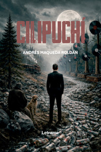 Cilipuchí - Andrés Maqueda Roldán - ebook