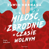 Miłość i zbrodnie w czasie wolnym - Dawid Kornaga - ebook + audiobook + książka