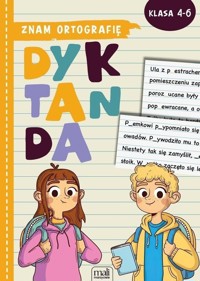 Znam ortografię. Dyktanda klasa 4-6 - zbiorowa praca - książka