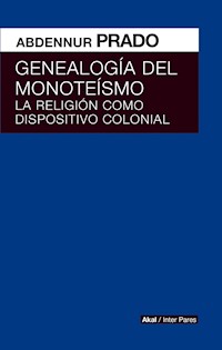 Genealogía del monoteísmo - Abdennur Prado - ebook