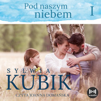 Pod naszym niebem - Kubik Sylwia - ebook + audiobook + książka