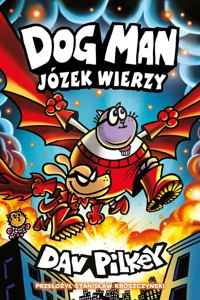 Józek wierzy. Dogman. Tom 14 - Dav Pilkey - książka
