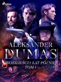 Dwadzieścia lat później. Tom I - Aleksander Dumas - ebook